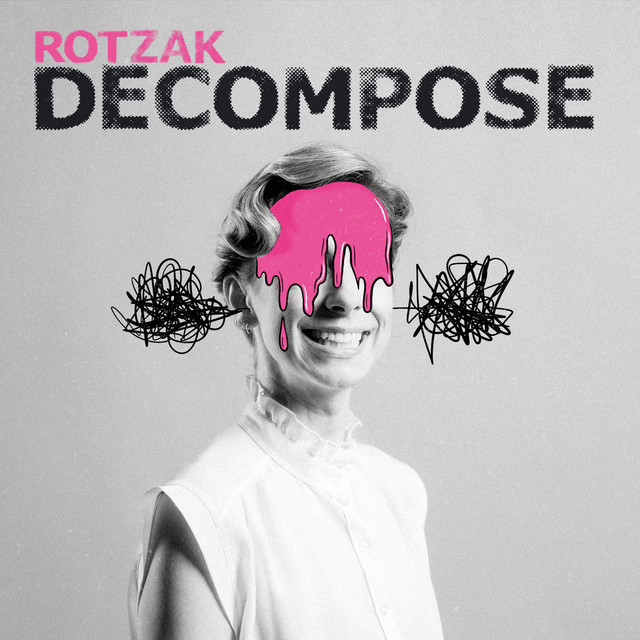 Rotzak – Decompose
