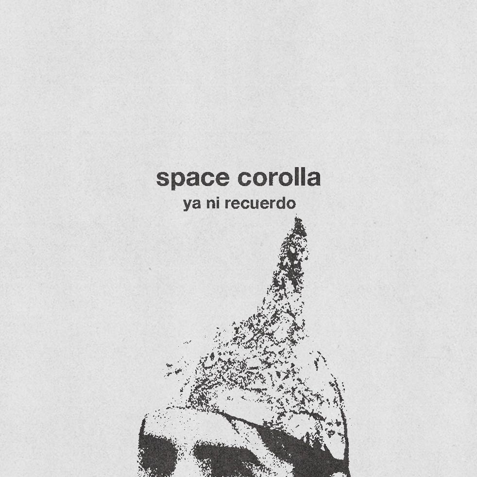 Space Corolla – Ya ni recuerdo