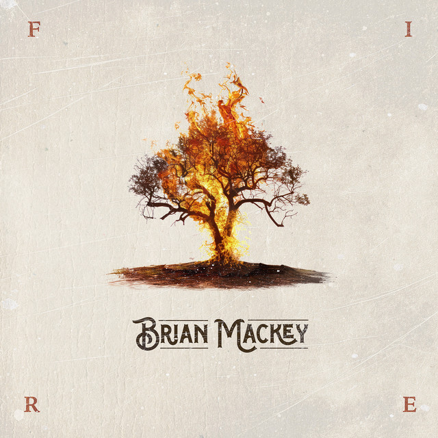 Brian Mackey –&nbsp;Fire
