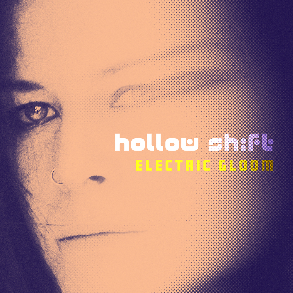 Hollow Shift – Electric Gloom