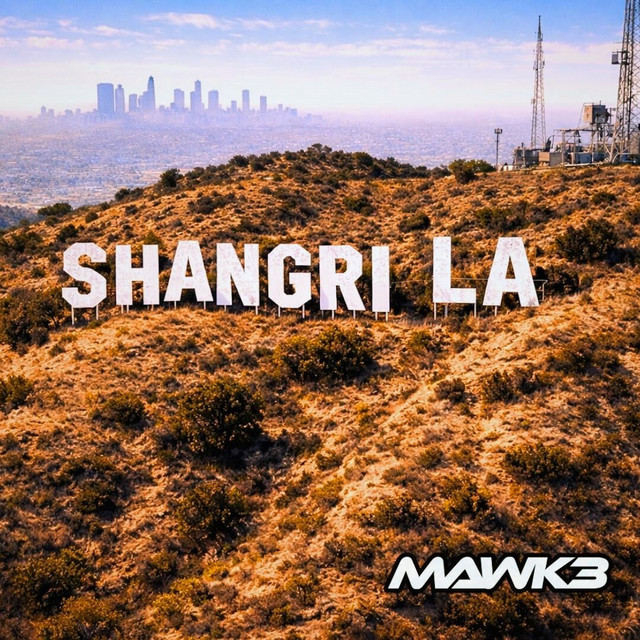 MAWK3 – Shangri LA