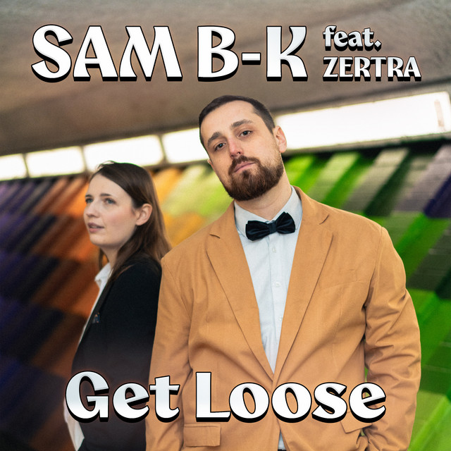 Sam B-K – Get&nbsp;Loose