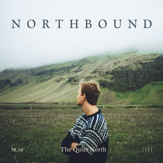 The Quiet North –&nbsp;Northbound