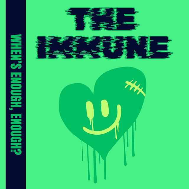 THE IMMUNEWhen’s Enough, Enough?