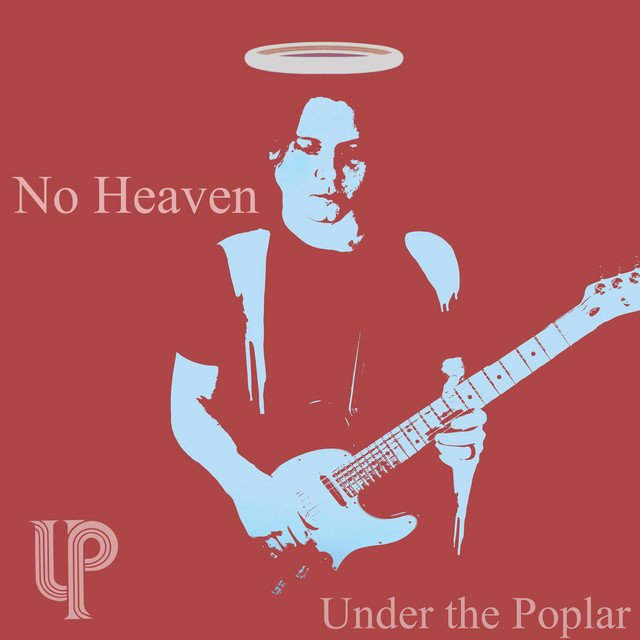 Under the Poplar – No Heaven