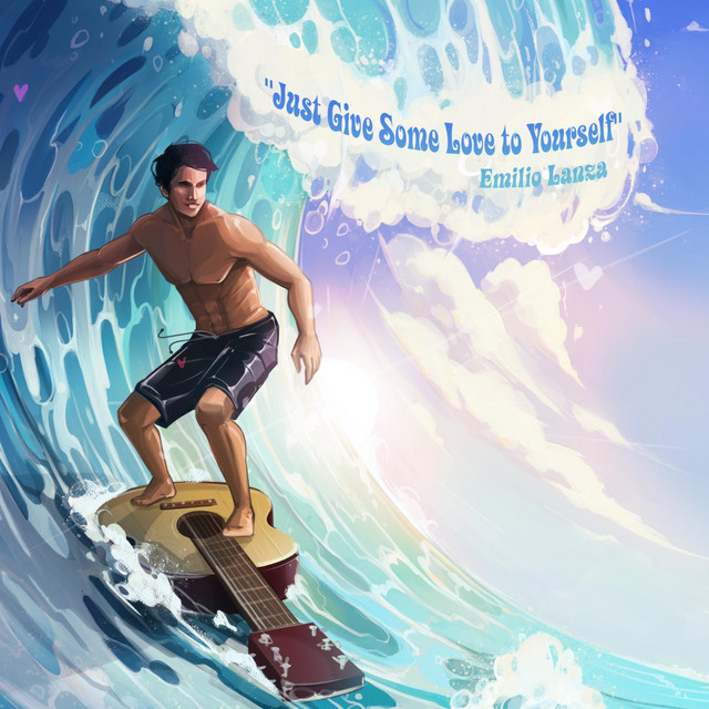 Emilio Lanza – Just Give Some Love to&nbsp;Yourself