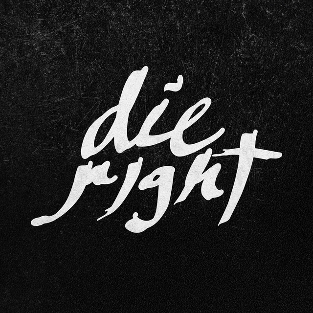 Die Right –&nbsp;Crazy