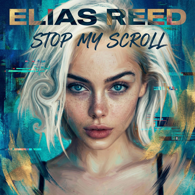 Elias Reed – Stop My Scroll