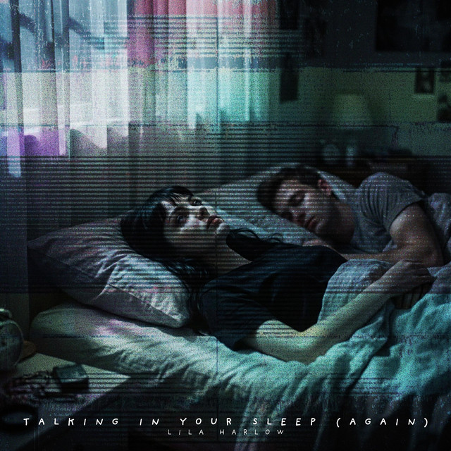 Lila Harlow – Talking in your Sleep&nbsp;(again)