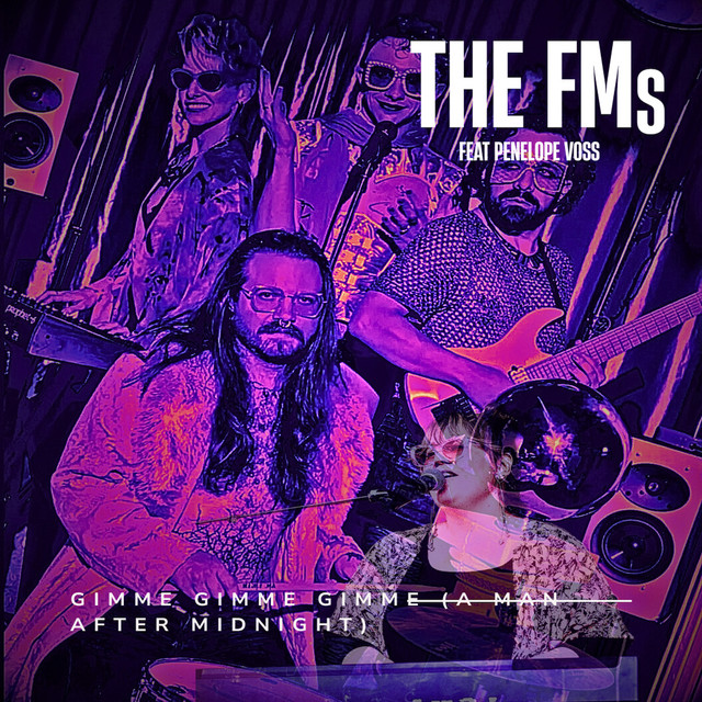 The FMs – Gimme, Gimme, Gimme (A Man After Midnight) (ABBA&nbsp;Cover)