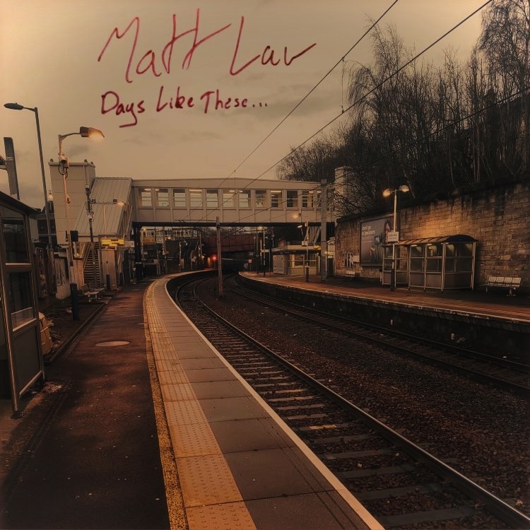 Matt Law – Days Like These