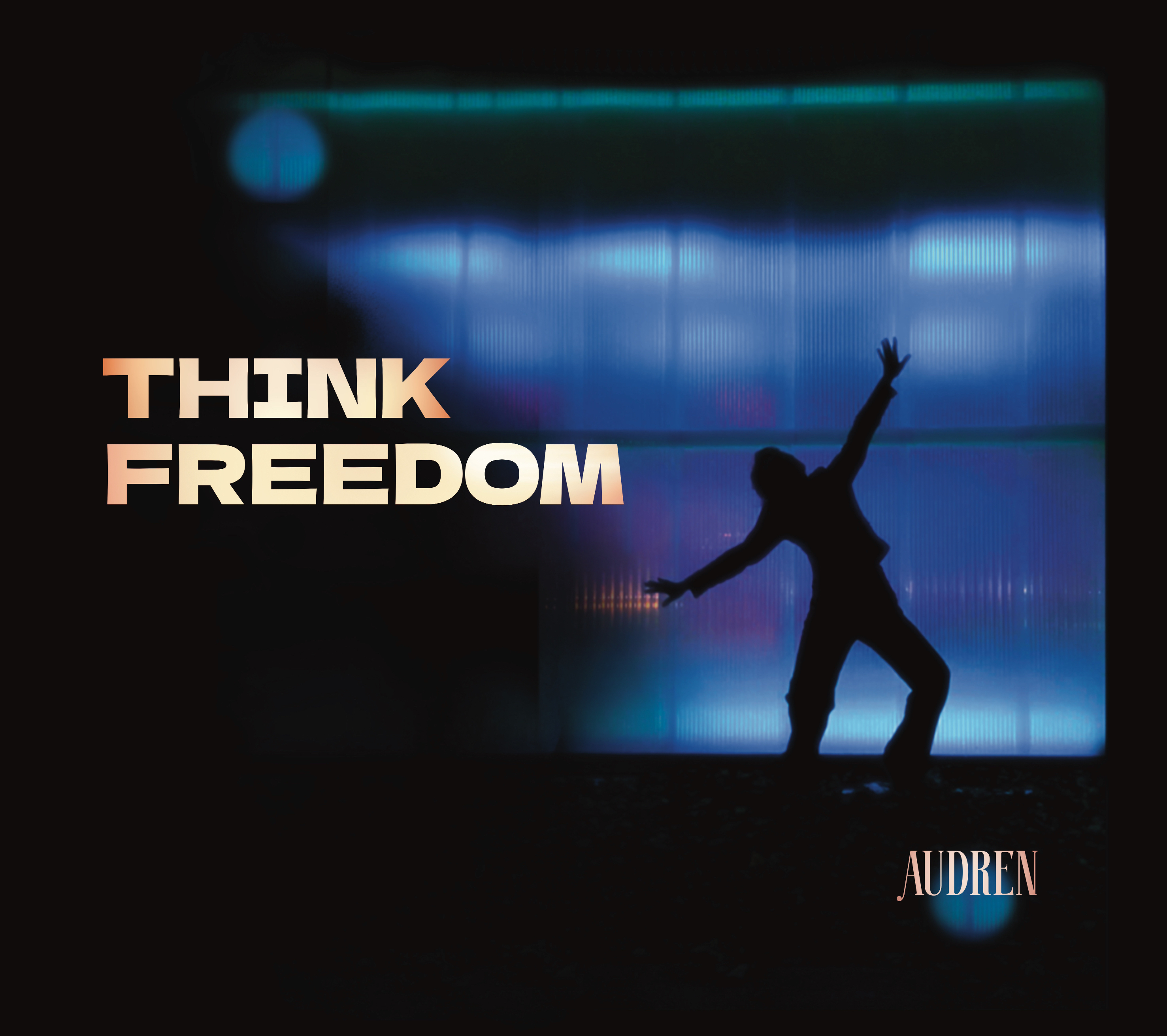 Audren – Think Freedom