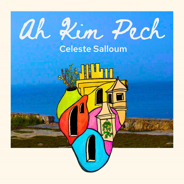 Celeste Salloum – Ah Kim&nbsp;Pech