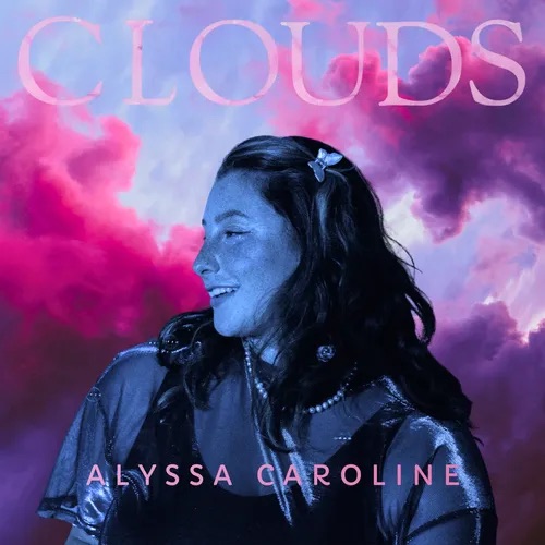 Alyssa Caroline –&nbsp;Clouds