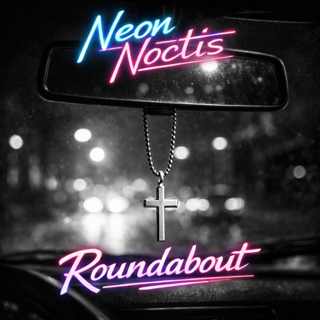 Neon Noctis –&nbsp;Roundabout