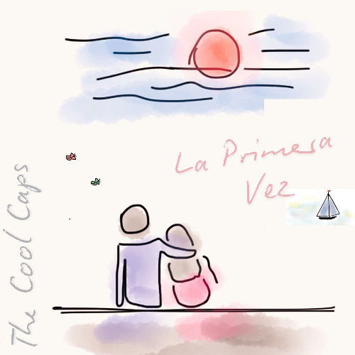 The Cool Caps – La Primera&nbsp;Vez