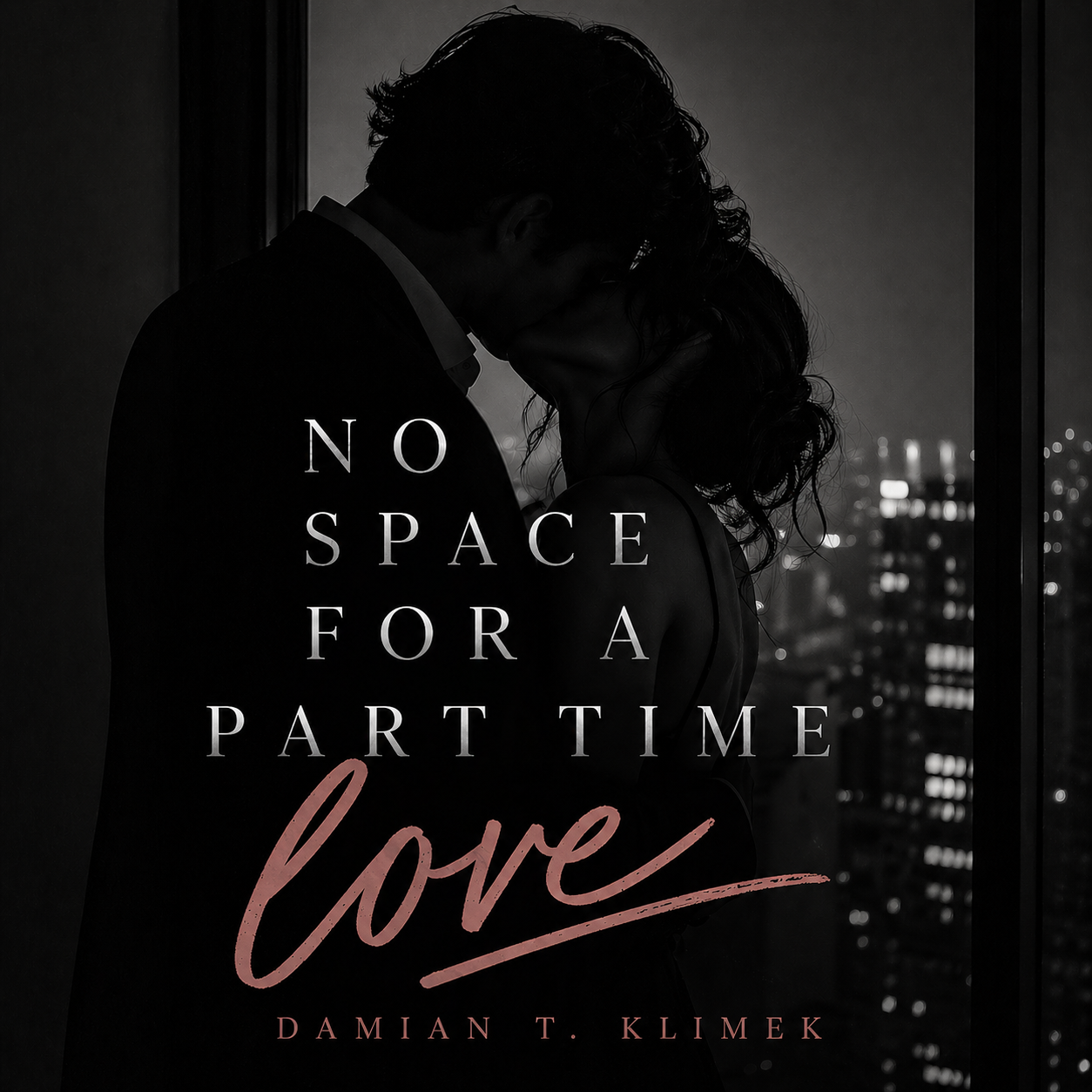 Damian T. Klimek – No space for a part time love