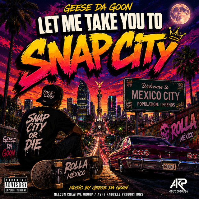 Geese Da Goon – Let Me Take Y’all To Snap City – Rolla México Version