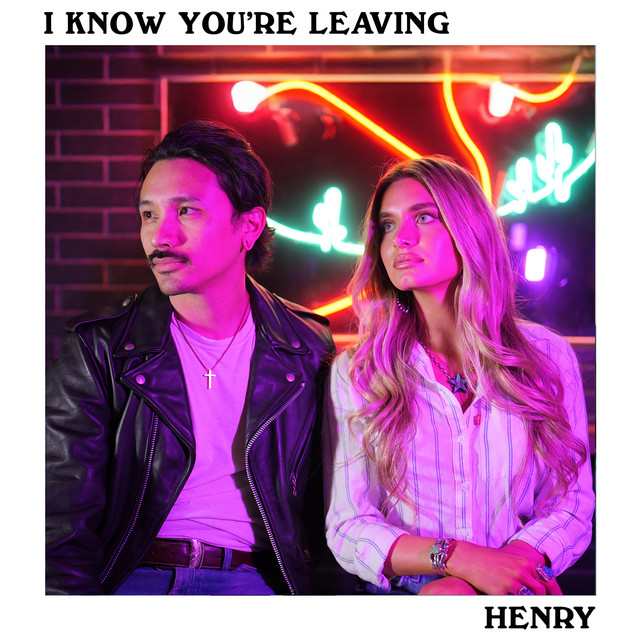 HENRY – I Know You´re Leaving