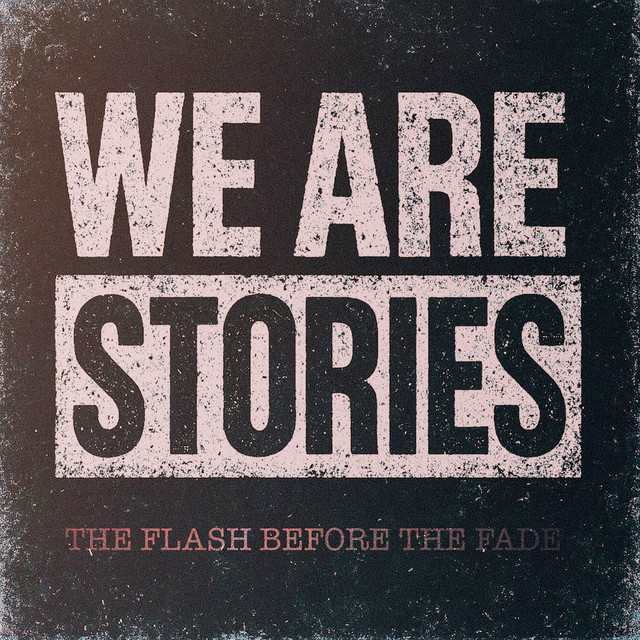 We Are Stories – In The End