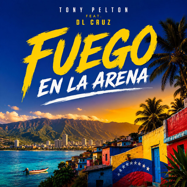 Tony Pelton x DL Cruz – Fuego En La Arena