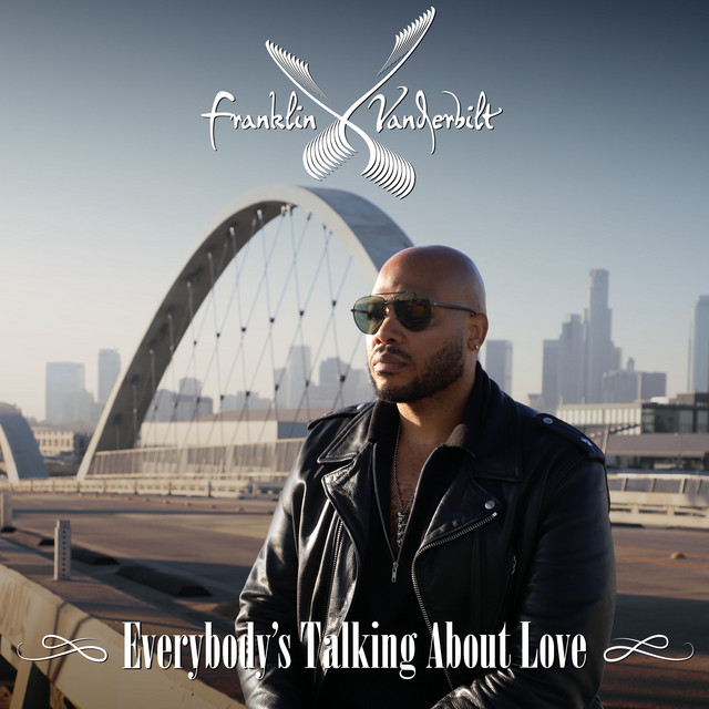 Franklin Vanderbilt – Everybody´s Talking About Love