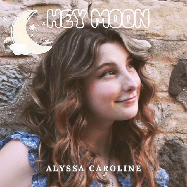 Alyssa Caroline – Hey Moon