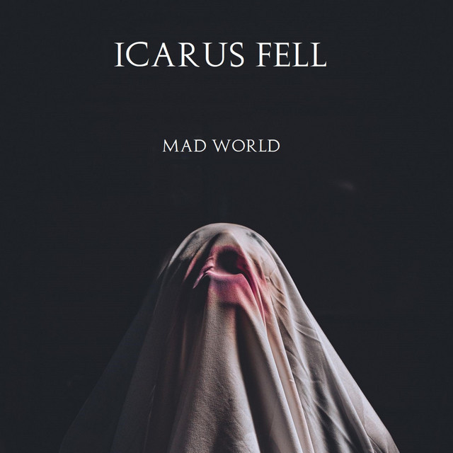 Icarus Fell – Mad World (Tears for Fears  Cover)