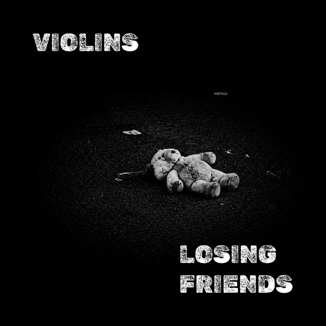 Violins – Losing Friends