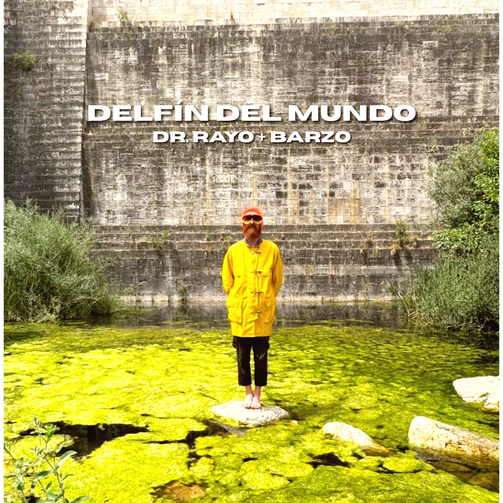 Dr. Rayo x Barzo – Delfín del Mundo