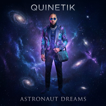 Quinetik – Astronaut Dreams