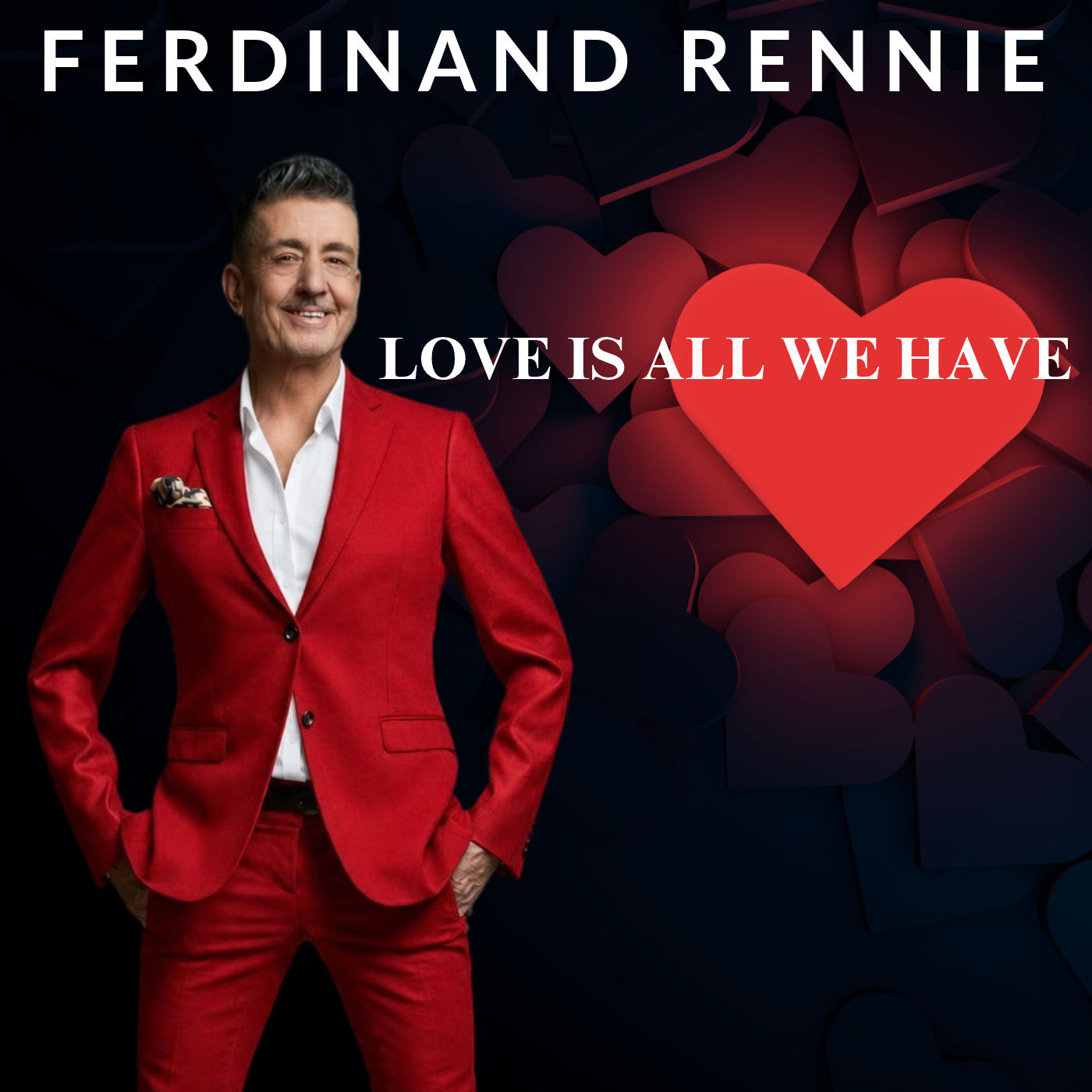 Ferdinand Rennie – LOVE IS ALL WE HAVE