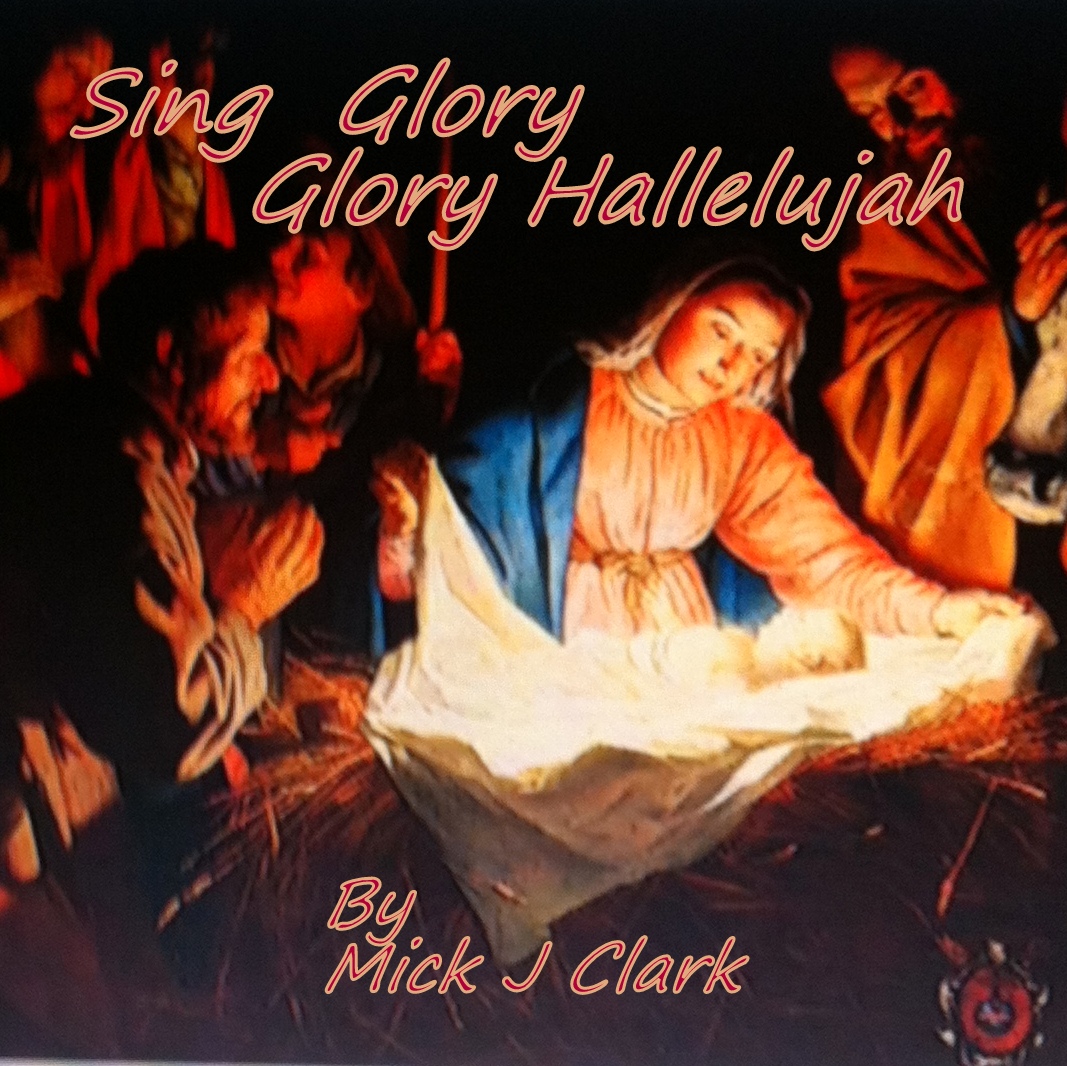 Mick J. Clark – Sing Glory Glory Hallelujah