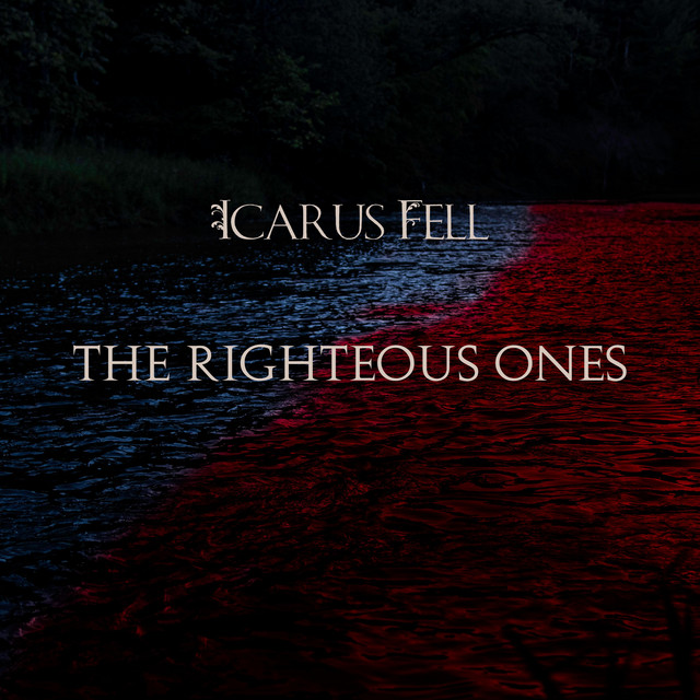 Icarus Fell – The Righteous Ones