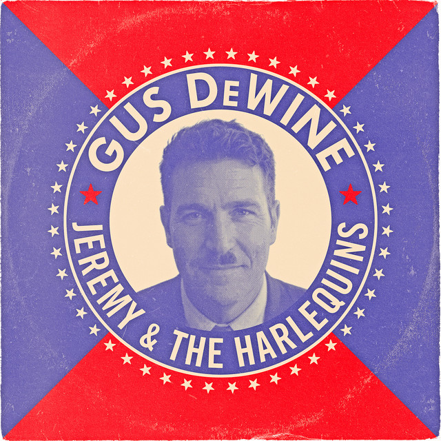 Jeremy & the Harlequins – Gus DeWine